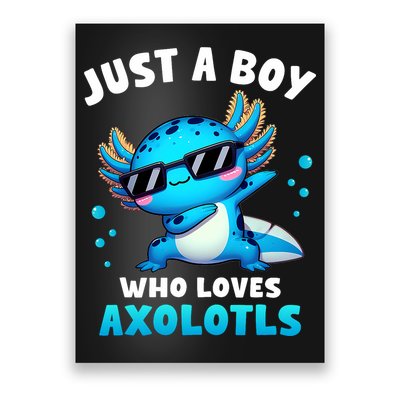 Axolotl Kawaii Just A Boy Who Loves Axolotls Dabbing Axolotl Poster