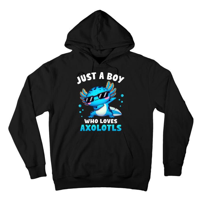Axolotl Kawaii Just A Boy Who Loves Axolotls Dabbing Axolotl Tall Hoodie