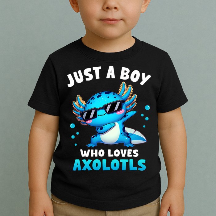 Axolotl Kawaii Just A Boy Who Loves Axolotls Dabbing Axolotl Toddler T-Shirt