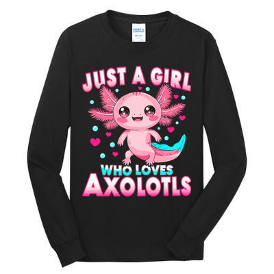 Axolotl Kawaii  Just A Girl Who Loves Axolotls Tall Long Sleeve T-Shirt