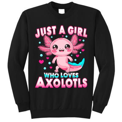 Axolotl Kawaii  Just A Girl Who Loves Axolotls Tall Sweatshirt