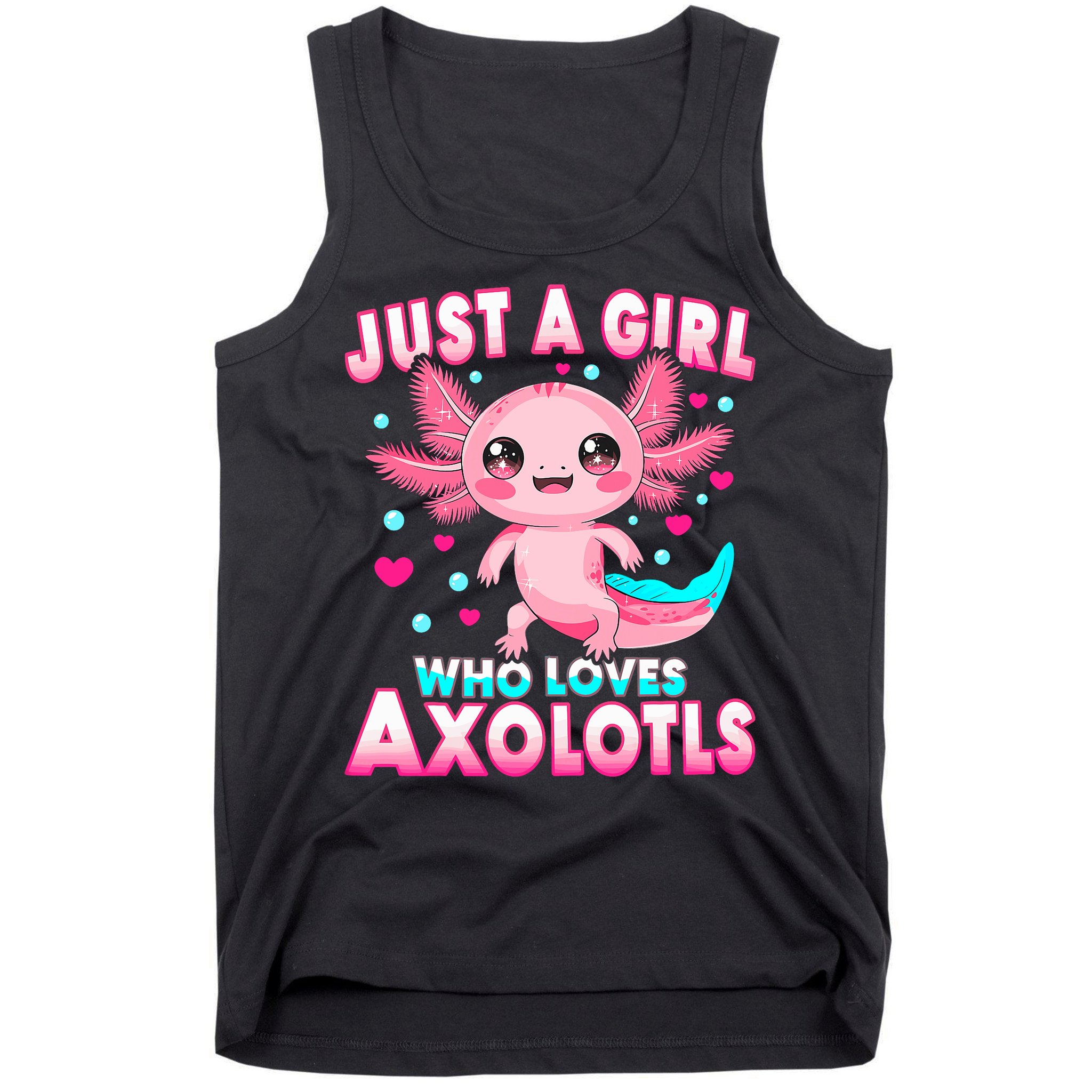 Axolotl Kawaii  Just A Girl Who Loves Axolotls Tank Top
