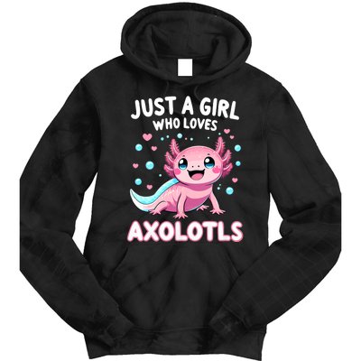 Axolotl Kawaii Just A Girl Who Loves Axolotls Tie Dye Hoodie