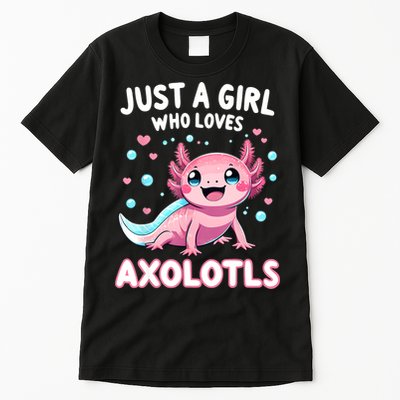 Axolotl Kawaii Just A Girl Who Loves Axolotls Tall T-Shirt