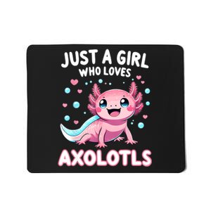 Axolotl Kawaii Just A Girl Who Loves Axolotls Mousepad