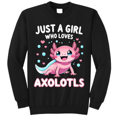 Axolotl Kawaii Just A Girl Who Loves Axolotls Tall Sweatshirt
