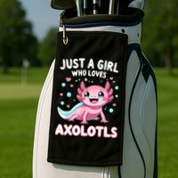 Axolotl Kawaii Just A Girl Who Loves Axolotls Golf Towel