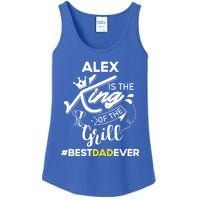 Alex King Of The Grill Best Dad Ever Fathers Day Gift Ladies Essential Tank