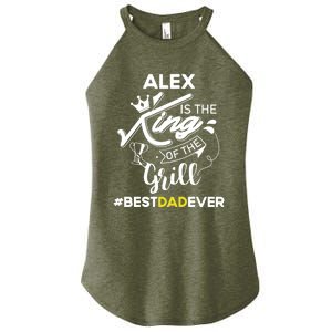 Alex King Of The Grill Best Dad Ever Fathers Day Gift Women's Perfect Tri Rocker Tank