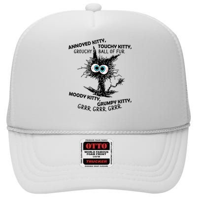 Annoyed Kitty Touchy Kitty Grouchy Ball Of Fur Moody Grumpy High Crown Mesh Back Trucker Hat