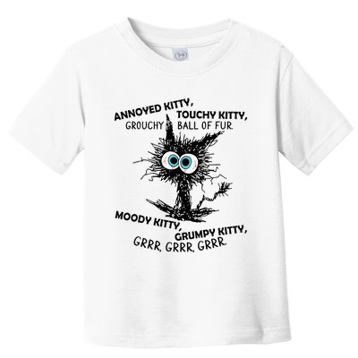 Annoyed Kitty Touchy Kitty Grouchy Ball Of Fur Moody Grumpy Toddler T-Shirt