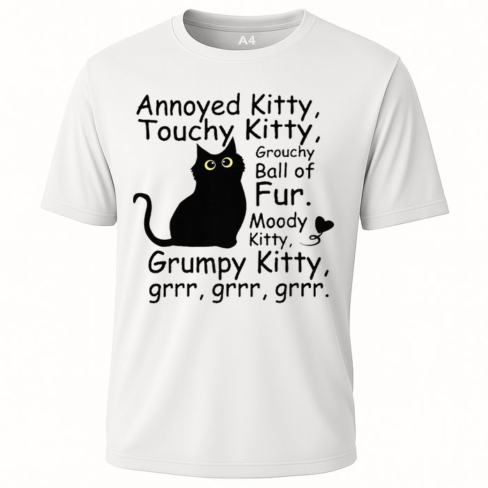Annoyed Kitty Touchy Kitty Grouchy Ball Of Fur Black Cat Cooling Performance Crew T-Shirt