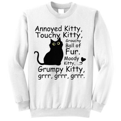 Annoyed Kitty Touchy Kitty Grouchy Ball Of Fur Black Cat Sweatshirt