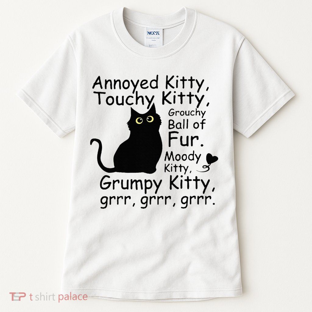 Annoyed Kitty Touchy Kitty Grouchy Ball Of Fur Black Cat Tall T-Shirt