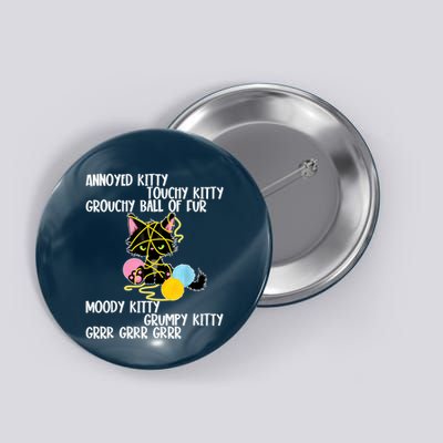 Annoyed Kitty Touchy Kitty Grouchy Ball Of Fur Funny Cat Button