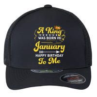 A King Was Born In January Happy Birthday To Me Funny Flexfit Unipanel Trucker Cap