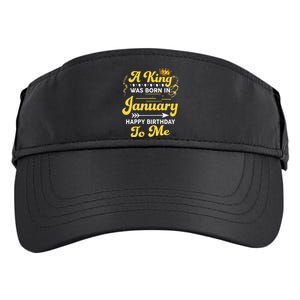 A King Was Born In January Happy Birthday To Me Funny Adult Drive Performance Visor