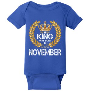 A King Was Born In November Birthday King Gold Crown Gift Baby Bodysuit