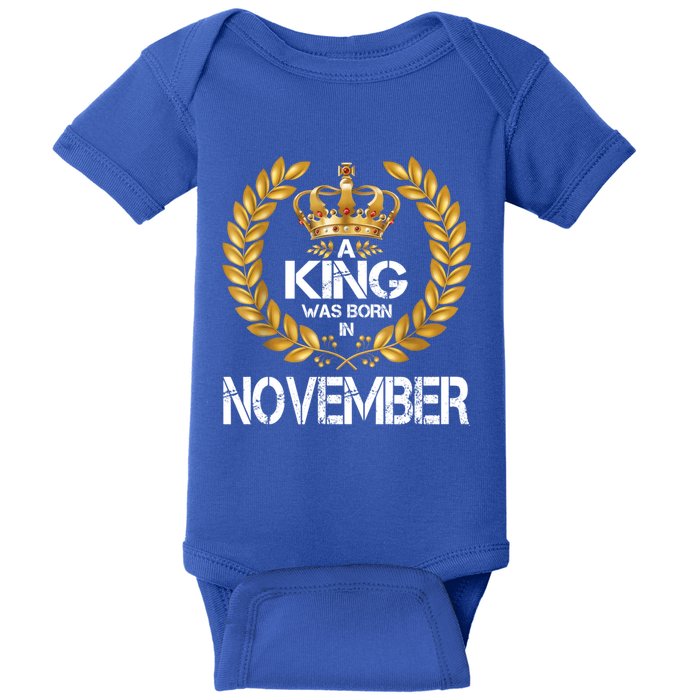 A King Was Born In November Birthday King Gold Crown Gift Baby Bodysuit