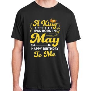 A King Was Born In May Happy Birthday To Me Funny Adult ChromaSoft Performance T-Shirt