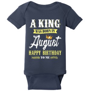 A King Was Born In August Happy Birthday To Me Baby Bodysuit