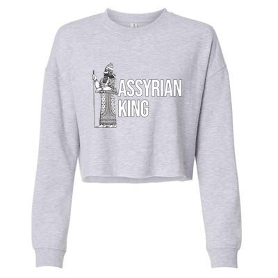 Assyrian King With An Assyrian King Funny Gift Cropped Pullover Crew