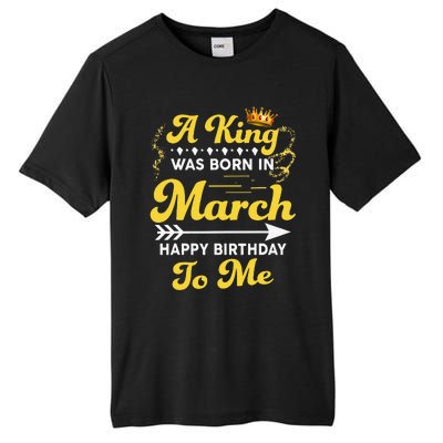  A King Was Born In March Happy Birthday To Me Funny Tall Fusion ChromaSoft Performance T-Shirt