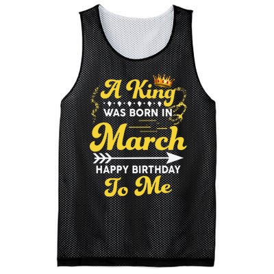  A King Was Born In March Happy Birthday To Me Funny Mesh Reversible Basketball Jersey Tank