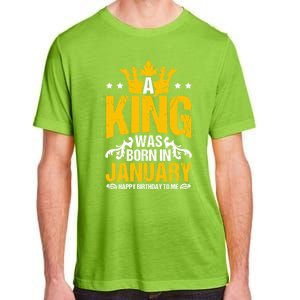 A King Was Born In January Happy Birthday To Me Party Gift Adult ChromaSoft Performance T-Shirt