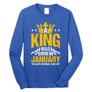 A King Was Born In January Happy Birthday To Me Party Gift Long Sleeve Shirt