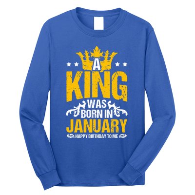 A King Was Born In January Happy Birthday To Me Party Gift Long Sleeve Shirt