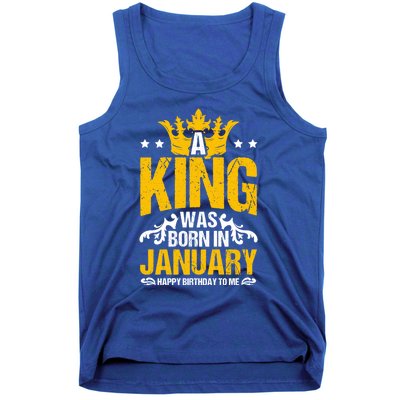 A King Was Born In January Happy Birthday To Me Party Gift Tank Top