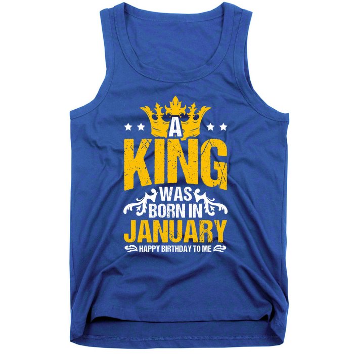 A King Was Born In January Happy Birthday To Me Party Gift Tank Top