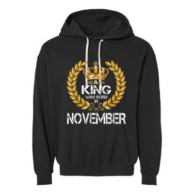 A King Was Born In November Birthday King Gold Crown Garment-Dyed Fleece Hoodie