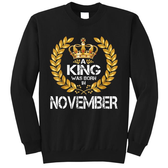 A King Was Born In November Birthday King Gold Crown Tall Sweatshirt