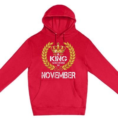 A King Was Born In November Birthday King Gold Crown Premium Pullover Hoodie