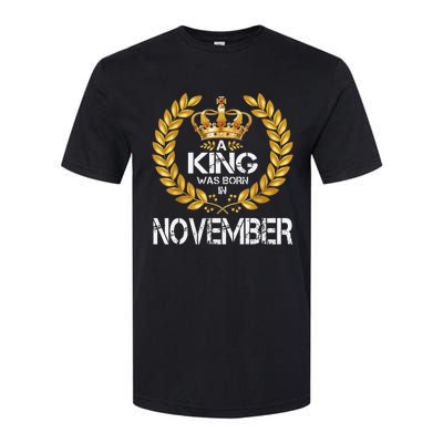 A King Was Born In November Birthday King Gold Crown Softstyle CVC T-Shirt