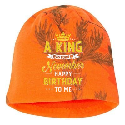 A King Was Born In November Happy Birthday To Me Kati - Camo Knit Beanie