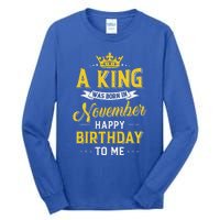 A King Was Born In November Happy Birthday To Me Tall Long Sleeve T-Shirt