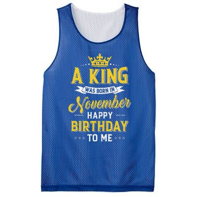 A King Was Born In November Happy Birthday To Me Mesh Reversible Basketball Jersey Tank