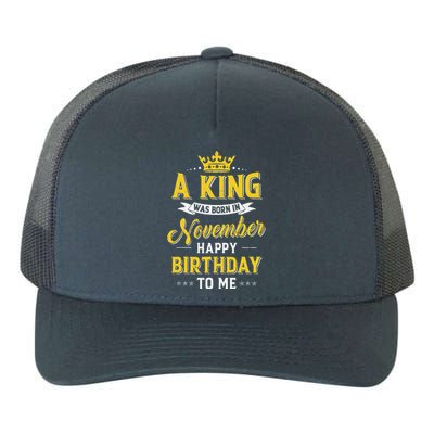 A King Was Born In November Happy Birthday To Me Yupoong Adult 5-Panel Trucker Hat