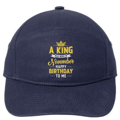 A King Was Born In November Happy Birthday To Me 7-Panel Snapback Hat