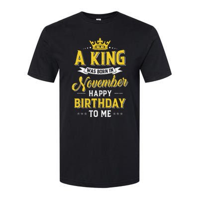 A King Was Born In November Happy Birthday To Me Softstyle® CVC T-Shirt