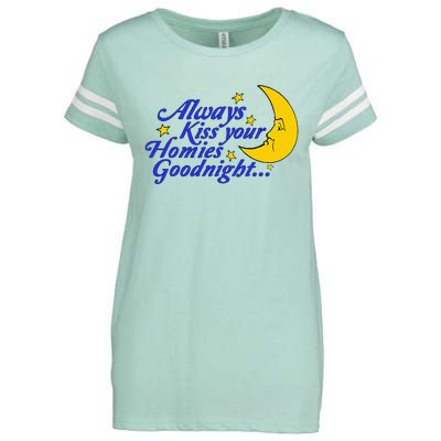 Always Kiss Your Homies Goodnight Oddly Specific Meme Enza Ladies Jersey Football T-Shirt