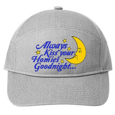Always Kiss Your Homies Goodnight Oddly Specific Meme 7-Panel Snapback Hat
