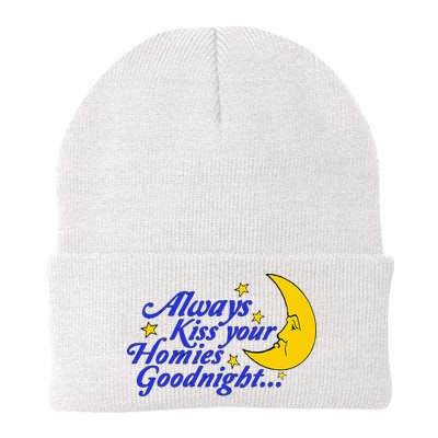 Always Kiss Your Homies Goodnight Oddly Specific Meme Beanie