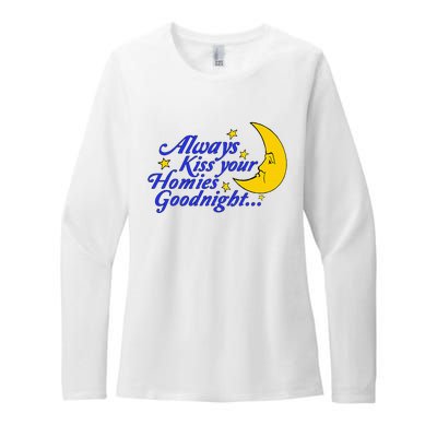 Always Kiss Your Homies Goodnight Oddly Specific Meme Womens CVC Long Sleeve Shirt