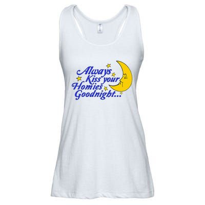 Always Kiss Your Homies Goodnight Oddly Specific Meme Ladies Essential Flowy Tank