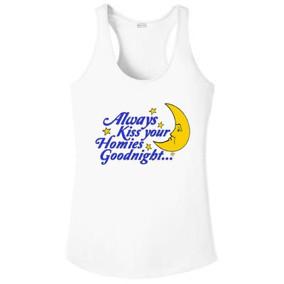 Always Kiss Your Homies Goodnight Oddly Specific Meme Ladies PosiCharge Competitor Racerback Tank