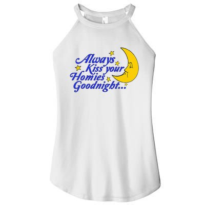 Always Kiss Your Homies Goodnight Oddly Specific Meme Women’s Perfect Tri Rocker Tank